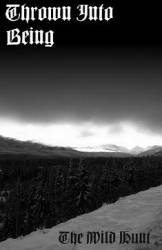 Thrown Into Being : The Wild Hunt